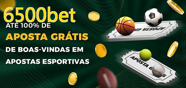 6500betbet Ate 100% de Aposta Gratis