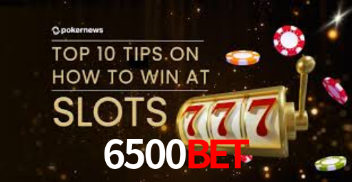 6500Bet,6500Bet App